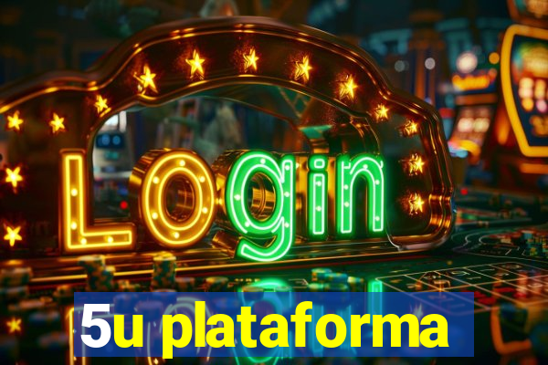 5u plataforma